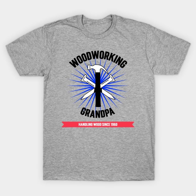 Woodworking Grandpa T-Shirt by SoS3D Productions